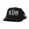 My Ol Lady Will Kill You Snapback Hat by The Mad Hatter Company