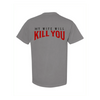 My Wife Will Kill You T-Shirt by The Mad Hatter Company