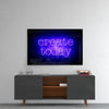 “Create Today” Glass Wall Art by Insigneart USA