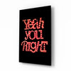 “Yeah you right” Glass Wall Art by Insigneart USA