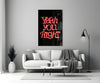 “Yeah you right” Glass Wall Art by Insigneart USA