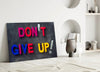 Don't Give Up Glass Wall Art by Insigneart USA