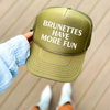 Brunettes Have More Fun Trucker Hat by Hey Jude Graphic Tees