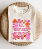 All Oopsies No Daisies Graphic Tee by Ocean & 7th