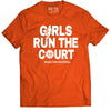 Girls Run The Court - T-Shirt - Orange by Bigger Than Basketball