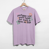 Perhaps You Were Born for Such a Time as This Tee by Hey Jude Graphic Tees