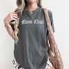 Mom Club Graphic Tee by Hey Jude Graphic Tees