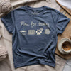 Plan For Today T-shirt by YarnMerch