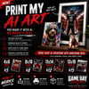 Print My AI Art by Gameday Customs