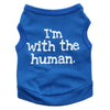 I'm with The Human Dog Cat Puppy Pet Shirts by Furr Baby Gifts