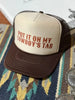 Put It On My Cowboy's Tab Trucker Hat by Wild Junkie