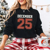 Retro Christmas DECEMBER 25 Sweatshirt Festive Holiday Sweater by Adorb Custom Tees
