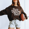 Run The Dang Ball Sweatshirt by Hey Jude Graphic Tees