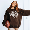 Run The Dang Ball Sweatshirt by Hey Jude Graphic Tees