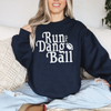 Run The Dang Ball Sweatshirt by Hey Jude Graphic Tees