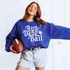 Run The Dang Ball Sweatshirt by Hey Jude Graphic Tees