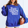 Run The Dang Ball Sweatshirt by Hey Jude Graphic Tees