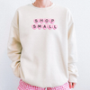 Shop Small Sweatshirt | Small Business Support Crewneck | Valentine Shop Small Pullover | Cozy Boutique Graphic Sweatshirt by Hey Jude Graphic Tees