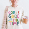 God is Good All the Time Crewneck Sweatshirt by Hey Jude Graphic Tees