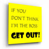 If I'M Not A Boss Glass Wall Art by Insigneart USA