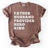 Father Husband Provider Hero King T-shirt by Adorb Custom Tees