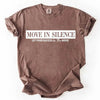 Move in Silence Unisex T-Shirt – Motivational Hustle Tee by Adorb Custom Tees
