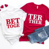 Better Together Couples Tee by Adorb Custom Tees