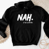 NAH I’m Good Graphic Hoodie – Unisex Comfortable Attitude Wear by Adorb Custom Tees