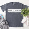 Move in Silence Unisex T-Shirt – Motivational Hustle Tee by Adorb Custom Tees