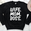 Wife Mom Boss Sweatshirt by Adorb Custom Tees
