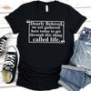 Dearly Beloved Tee - Get Through This Thing Called Life T-Shirt by Adorb Custom Tees