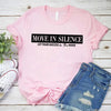 Move in Silence Unisex T-Shirt – Motivational Hustle Tee by Adorb Custom Tees
