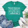 Dearly Beloved Tee - Get Through This Thing Called Life T-Shirt by Adorb Custom Tees
