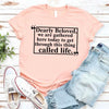 Dearly Beloved Tee - Get Through This Thing Called Life T-Shirt by Adorb Custom Tees