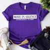 Move in Silence Unisex T-Shirt – Motivational Hustle Tee by Adorb Custom Tees