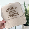 Literally Just a Cowgirl Trucker Hat – Western Cowgirl Foam Front Hat by Hey Jude Graphic Tees