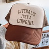 Literally Just a Cowgirl Trucker Hat – Western Cowgirl Foam Front Hat by Hey Jude Graphic Tees