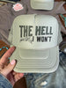 The Hell I Won't Trucker Hat by Wild Junkie