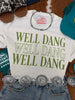 Well Dang Graphic Tee by Wild Junkie