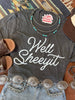 Well Sheeyit Graphic Tee by Wild Junkie