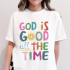 God Is Good All The Time Tee by Hey Jude Graphic Tees