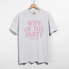 Wife of the Party Shirt | Bachelorette & Wedding Weekend Outfit (Est. 2026) by Hey Jude Graphic Tees
