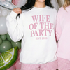Wife of the Party Crewneck Sweatshirt – Bridal Crewneck, Newlywed Sweatshirt by Hey Jude Graphic Tees