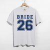 Bride 26 Varsity Tee | Bridal Party Graphic T-Shirt | Bachelorette Weekend Shirt by Hey Jude Graphic Tees