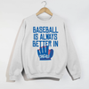 Baseball Is Always Better In Chicago Sweatshirt by Hey Jude Graphic Tees