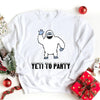 Yeti To Party Sweatshirt by Adorb Custom Tees