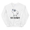 Yeti To Party Sweatshirt by Adorb Custom Tees