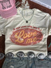 You Look Like You Love Me Graphic Tee by Wild Junkie