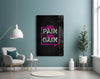 No Pain No Gain Glass Wall Art by Insigneart USA