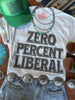 Zero Percent Liberal Graphic Tee by Wild Junkie